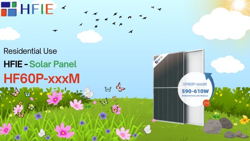 HFIE - Pmax 590-610W - Tấm năng lượng Solar Panel HF60P-xxxM